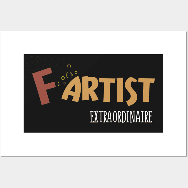 F artist Extraordinaire - A Fart Joke Wall Art by WIZECROW